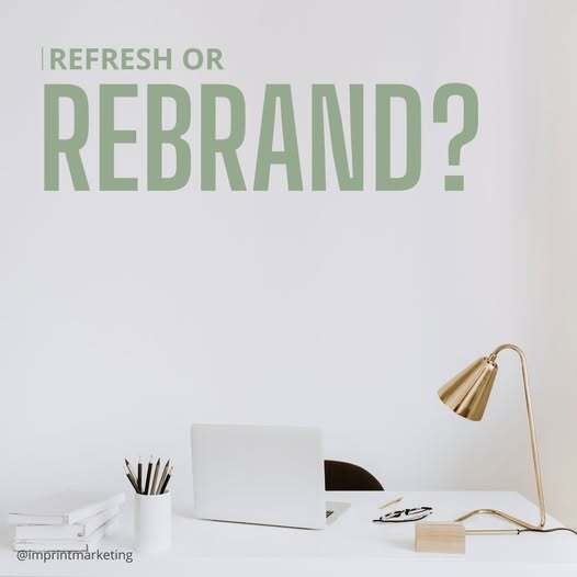 Refresh or Rebrand?